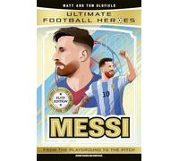 Ultimate Football Heroes: Messi (Elite Edition): Features a special collector's card, free eBook and free audio download!