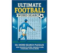 Ultimate Football Word Search Book: 50+ Word Search Puzzles New Season Players, Squads, Clubs, Stadiums, Stats & More | Team Starters | American Football Word Search Book for Kids Ages, Adults
