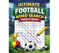 Ultimate Football Word Search Puzzle Book: 1000+ Soccer Words, Fun Sports Brain Games, and Challenging Word Find Puzzles for Kids, Teens, and Adults
