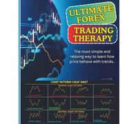 Ultimate Forex Trading Therapy: The most simple and relaxing way to learn how price behave with trends..