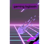 Ultimate Gaming Logbook: Track Game Progress, Notes, Reviews, and More! | 6x9 Notebook