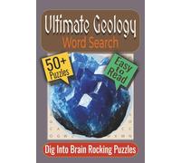 Ultimate Geology Word Search Puzzle Book: Puzzles featuring Rocks, Minerals, and Earth Science Terms