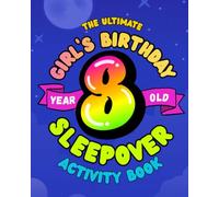 Ultimate Girls' Sleepover Game Book (Funny Jokes and Activities - Ages 8-12): Loads of Games, Activities & Craft Pages for Epic Slumber Parties!