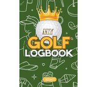 Ultimate Golf Scorecard Log Book: Track Your Rounds, Analyze Your Game & Improve Your Handicap - 70 Golf Game Logs with Performance Notes & Stats. ... retirees, weekend warriors, golf coaches