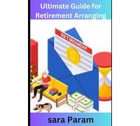 Ultimate Guide for Retirement Arranging: Retirement Planning for Beginners