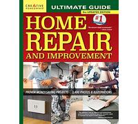 Ultimate Guide to Home Repair and Improvement, 3rd Updated Edition: Proven Money-Saving Projects; 3,400 Photos & Illustrations