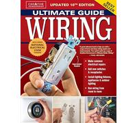 Ultimate Guide Wiring: Meets Current National Electrical Code Standards (Creative Homeowner)