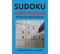 Ultimate Hard Sudoku Book: Difficult & Expert Puzzles for Serious Players: 75 Puzzles, Perfect for Advanced Players Seeking a True Brain Workout