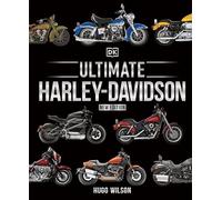 Ultimate Harley-Davidson, New Edition (DK Definitive Transport Guides)
