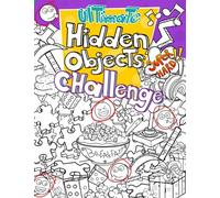 Ultimate Hidden Objects Challenge: Hidden Objects Books For Adults, Hidden Objects Puzzle Book, Hidden Objects For Kids, Hidden Objects Book For Seniors,