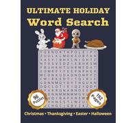 ULTIMATE HOLIDAY WORD SEARCH: 96 Large Print Word Search Puzzles | 4 Books In 1 Featuring Christmas, Thanksgiving, Easter & Halloween | Fun, Relaxing & Perfect for All Ages