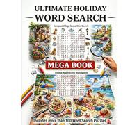 Ultimate Holiday Word Search Mega Book: Over 100 Large Print Puzzles for Adults and Seniors | European Villages, Tropical Beaches, and Summer Vacation Themes