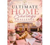 Ultimate Home Savings Challenge Book: Savings Challenge Workbook Featuring Home Savings Trackers, Coloring Challenges, Budget Planner, Debt-Free ... Mortgage Planning & Financial Success