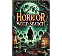 Ultimate Horror Word Search: Word Searches with easy to read print about Horror Movies, Scary Themes, and Spooky Topics | 55 puzzles | 6x9 inches, 110 ... for Gifts, Holidays, Travel, Free Time