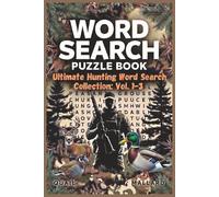 Ultimate Hunting Word Search Puzzle Book: Big Game, Waterfowl & Upland Bird Hunting Word Search Puzzles for Hunting Lovers | 6x9 Book, 330 Pages | 165 ... By the Fire (Hunting Word Search Series)