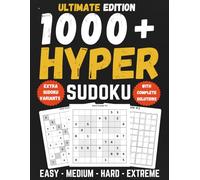 Ultimate Hyper Sudoku (Windoku) Puzzle Book for Adults, Teens & Seniors: 1,000+ Easy to Extreme Sudoku Puzzles with Extra Variants and Full Solutions (Hyper Sudoku Collection)