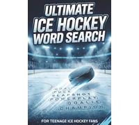 Ultimate Ice Hockey Word Search: Hockey Puzzles For Teens, Hockey Trivia Activity Book, Sports Puzzle Challenge