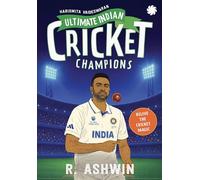 Ultimate Indian Cricket Champions: Ravichandran Ashwin