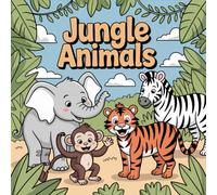 Ultimate Jungle Animals Coloring Book: 100 Pages of Fun and Creativity: A Delightful Collection of Jungle Animals for Relaxation, Focus, and Joy