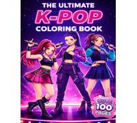 Ultimate K-Pop Coloring Book:: Cute & Easy Pages for Girls, Teens & Adults | A Perfect Gift for K-Pop Lovers