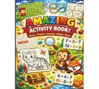 Ultimate Kids Activity Book: Enjoy Hours of Screen-Free Fun. Mazes, Sudoku, Word Searches, Animal Coloring & Math Challenges