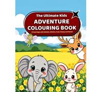Ultimate Kids Adventure Colouring Book for Kids ages 3-8: 31 Cute Pages with Animals, Nature, Vehicles, Food, Fantasy, Celebrations and More - Bold & Easy Designs for Little Artists