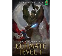 Ultimate Level 1: Shattered Dreams