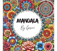 Ultimate Mandala Coloring Book for Adults: 100+ Relaxing & Mindful Patterns to Soothe Stress, Anxiety & Spark Creativity