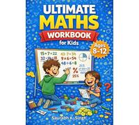 Ultimate Math Workbook For Kids Ages 8-12: A Complete Practice Book With Multiplication, Division, Fractions, Decimals, Percentages, Word Problems, ... Activities (Grades 3-6) (Future Ready Kids)