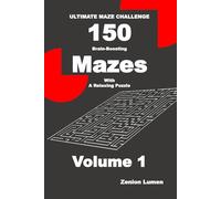 ULTIMATE MAZE CHALLENGE 150 Brain-Boosting Mazes with A Relaxing Puzzle Volume 1 (Kindle Scribe Available): Fun Maze Puzzles For Adults, Seniors, and Teens (Maze Only Series 01)