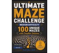 Ultimate Maze Challenge - Medium Difficulty: 100 Maze Puzzles | Medium Difficulty | 6x9 Inches | Complete Solutions Included