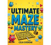Ultimate Maze Mastery: 50 Extreme Puzzles for Kids & Young Adults