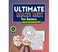 Ultimate Maze Mix for Seniors: Series Part 1: Ultimate Maze Mix for Seniors: Series Part 1 Brain-Boosting Fun Inside!