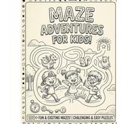 Ultimate Maze Puzzle Book for Kids Ages 5-12: Fun, Brain-Boosting Mazes with Easy to Hard Levels | Improve Focus, Problem-Solving & Motor Skills