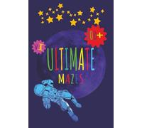 Ultimate Mazes Puzzle Book: 100+ Fun Mazes from Easy to Hard | Brain Games for Kids | 6×9 Inches | Solutions Included