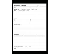 Ultimate Meeting Report Notebook - Project Management Planner for Structured Meeting Notes and Action Items: 75 structured pages (Professional Project Management Tools)
