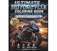 Ultimate Motorcycle Coloring Book for Kids & Adults: 55 Realistic Sport Bikes, Racing Motorcycles & Detailed Grayscale Designs for Relaxation and Creativity