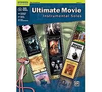 Ultimate movie instrumental solo : alto saxophone recueil + cd: Alto Sax, Book & Online Audio/Software/PDF