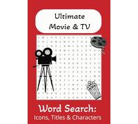 Ultimate Movie Word Search Puzzle Book: Word Searches with Easy to Read Print about, TV Shows, Actors ,and More | 6x9 inches, 110 Pages | 50+ Puzzles...Gift for Vacations, Holidays and Free Times..