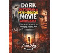 Ultimate Movie Word Search - Volume II: Dark, Dystopian & Psychological | 25 puzzles, 450 words | Dark Movie Word Search Puzzle Book for Adults with ... (The Ultimate Movie Word Search Collection)