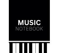 Ultimate Music Notebook: Blank Sheet for Musicians, Composers & Songwriters: A Premium Music Staff Paper Book for Writing Melodies, Compositions, and Arrangements