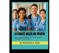 Ultimate NCLEX-RN Review: Med-Surg, Pediatrics, & Obstetrics Plus 1200 High-Level NCLEX Questions, Answers, and Rationales