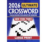 Ultimate New York Times Crossword Puzzle Book For Adults and Seniors: Entertaining brain workouts that support focus and relaxation, gift friendly for all