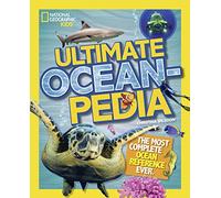 Ultimate Oceanpedia: The Most Complete Ocean Reference Ever (National Geographic Kids)