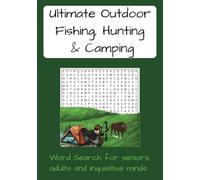 Ultimate Outdoors Word Search Puzzle Book: Word searches with easy-to-read print about camping, fishing, hunting and more | 7x10-inch, 110 pages | 50+ ... gift for holidays, vacations and spare time.