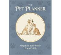 Ultimate Pet Health & Wellness Log Book Planner: A Simple Medical & Care Tracker for Symptoms, Diagnosis, Vet Costs, Notes & Daily Tasks
