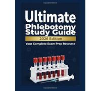 Ultimate Phlebotomy Study Guide