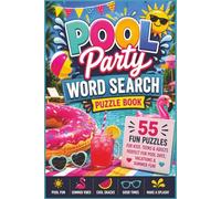 Ultimate Pool PartyWord Search Puzzle Book for Seniors, Adults, Teens & Kids:: 55 Fun Summer-Themed Puzzles Featuring Pool Parties, Water Games, Tropical Treats & Sunshine Fun