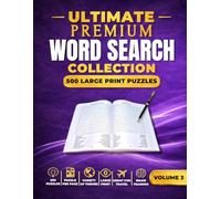 Ultimate Premium Word Search Collection Puzzle Book: 500 Large Print Puzzles for Adults | Easy to Hard | Brain Games for Relaxation | Volume 3