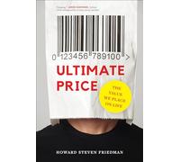 Ultimate Price: The Value We Place on Life